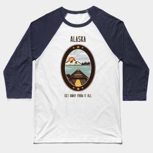 Alaska Get Away From it All Baseball T-Shirt